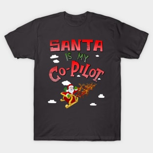 Santa is my Co-Pilot T-Shirt